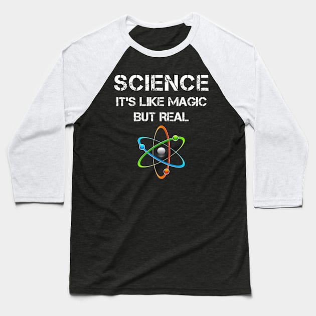 SCIENCE: It's Like Magic, But Real Baseball T-Shirt by Freeman Thompson Weiner